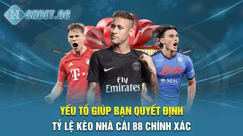 Mẹo dự đoán tỷ lệ kèo nhà cái 88 chính xác cho tân thủ 4 Yếu tố giúp bạn quyết định tỷ lệ kèo nhà cái 88 chính xác